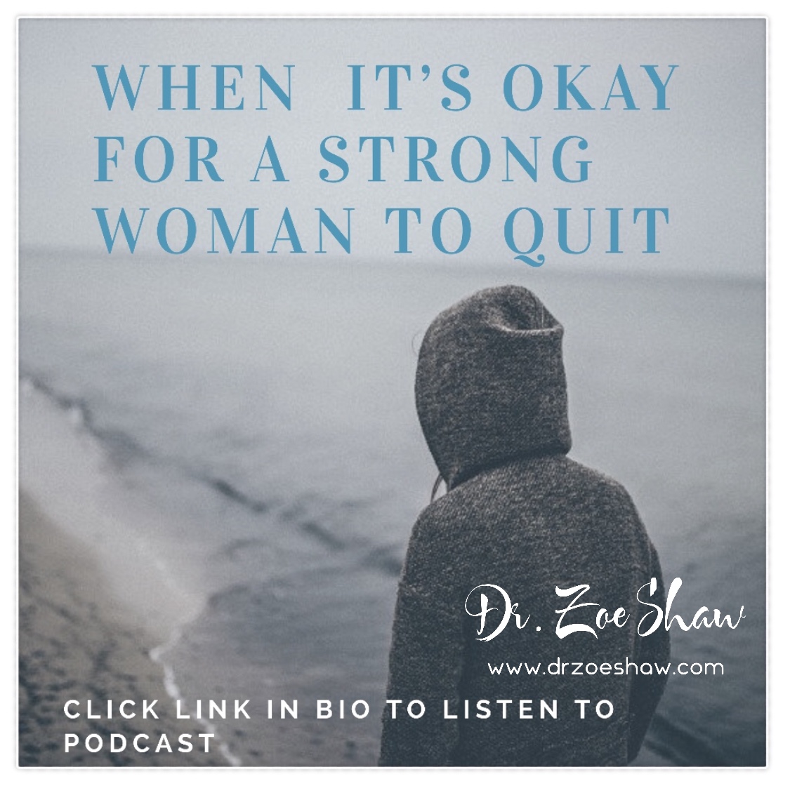 Knowing When It’s Time to Quit | Dr. Zoe Shaw