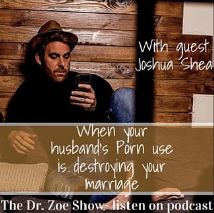 When Your Husband’s Porn Use is Destroying Your Marriage | Joshua Shea