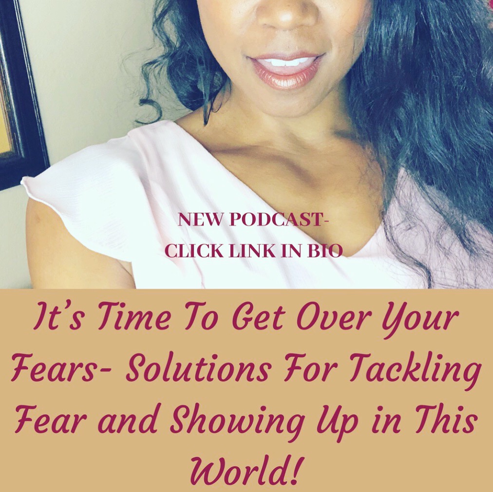 It’s Time to Get Over Your Fear: Solutions for Tackling Fear and Showing Up in This World! | Dr. Zoe Shaw