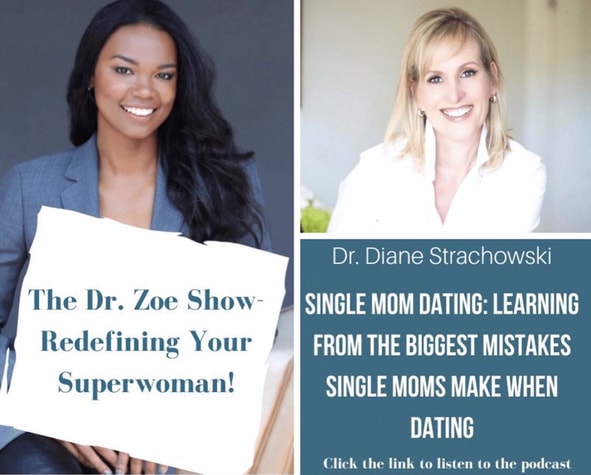 Single Mom Dating: Learning from the Biggest Mistakes Single Moms Make When Dating | Dr. Diane Strachowski