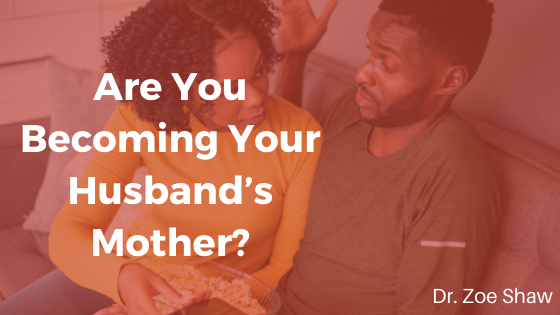Are You Becoming Your Husband’s Mother?-image