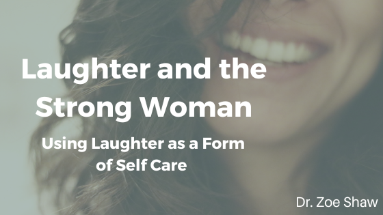 Laughter and the Strong Woman- Using Laughter as a Form of Self Care-image